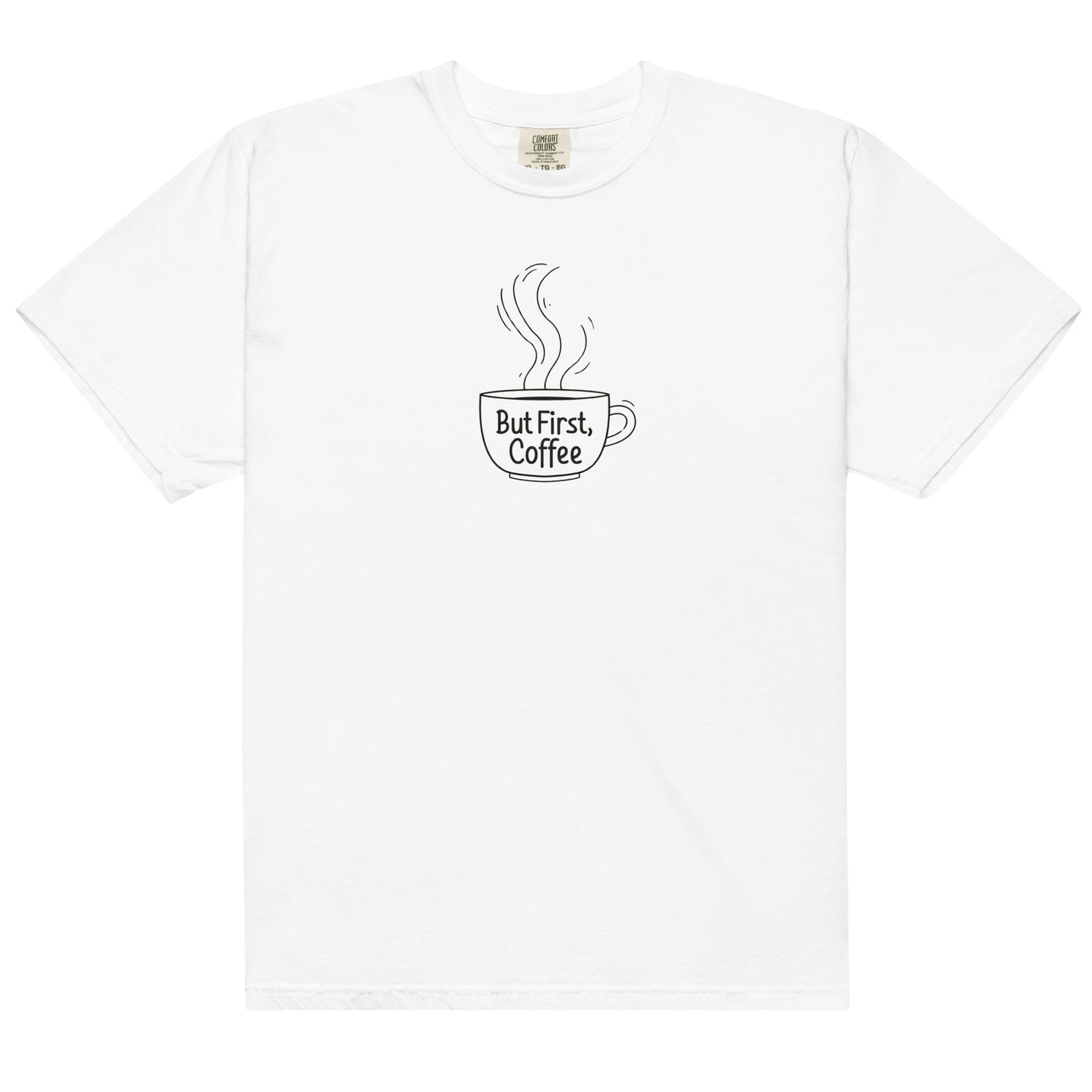 But First Coffee Unisex T-shirt